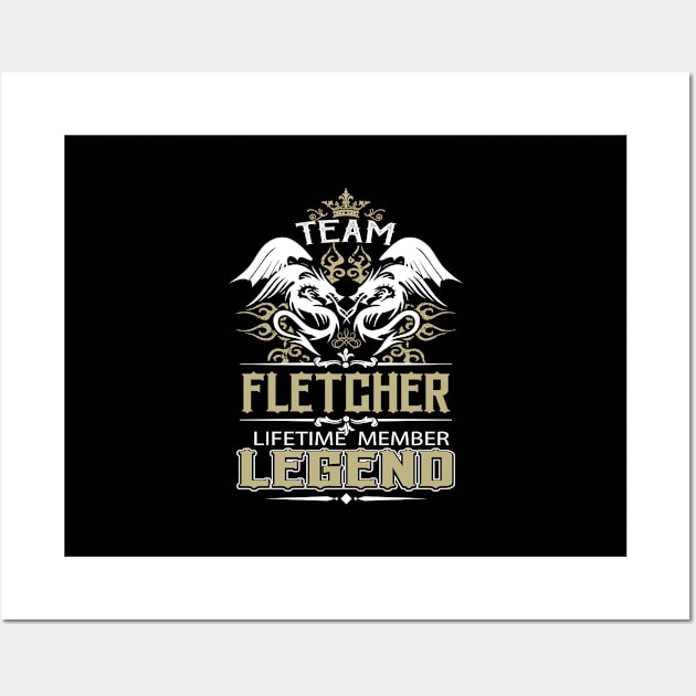 Fletcher Name T Shirt -  Team Fletcher Lifetime Member Legend Name Gift Item Tee Wall Art by yalytkinyq